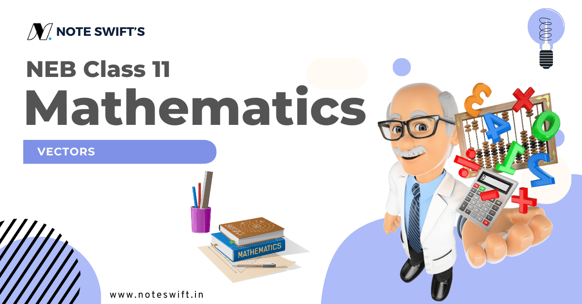 Class 11 Mathematics - Vectors - Note Swift