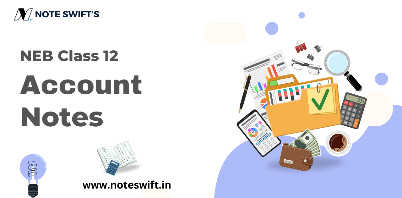 NEB Class 12 Account || All Chapters Notes (2082/2083) - Note Swift